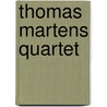 Thomas martens quartet door Onbekend