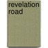 Revelation road