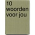 10 Woorden voor jou