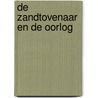 De zandtovenaar en de oorlog door Onbekend