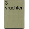 3 vruchten door Zidrou