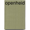Openheid by Unknown