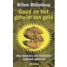 Goud en het geheim van geld by Willem Middelkoop
