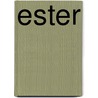 Ester door Dodo J. van Uden