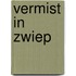Vermist in Zwiep