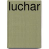 Luchar door Jean-Luc Istin