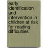 Early identification and intervention in children at risk for reading difficulties door Anne Regtvoort