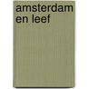 Amsterdam en leef by Bart Rensink