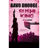 Sushi king door Bavo Dhooge