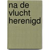Na de vlucht herenigd door Acvz
