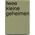 Twee kleine geheimen