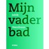Mijn vader bad