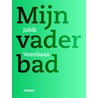 Mijn vader bad by Jabik Veenbaas