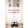 Wij dansen niet door Ellen Heijmerikx