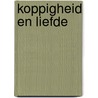 Koppigheid en liefde door Suzanne Huijs