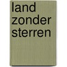 Land zonder sterren by Pierre Christin