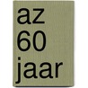 AZ 60 Jaar by Sam de Jager