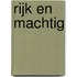 Rijk en machtig