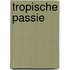 Tropische passie
