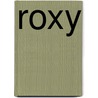 Roxy by Esther Gerritsen