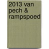 2013 Van pech & rampspoed door Onbekend