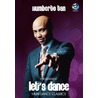 Humberto Tan presenteert Let's dance door Humberto Tan