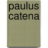 Paulus Catena door Ken Broeders