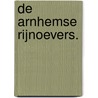De Arnhemse Rijnoevers. by Tineke Seebach