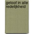 Geloof in alle redelijkheid