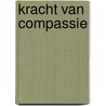 Kracht van compassie door Brigitte van Baren