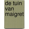 De tuin van Maigret door Michiel Hendryckx