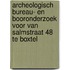 Archeologisch bureau- en booronderzoek voor Van Salmstraat 48 te Boxtel