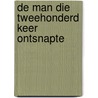 De man die tweehonderd keer ontsnapte by Horace Greasley