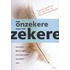 Het onzekere voor het zekere