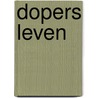 Dopers leven door Estelle Slegers Helsen