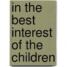 In the best interest of the children door Lieven Vandendriessche