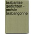 Brabantse gedichten - Poésie brabançonne