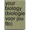 Your Biology (Biologie voor jou TTO) door A. Bos