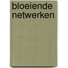 Bloeiende netwerken door Wijnand van Smaalen