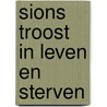 Sions troost in leven en sterven door M. Heerschap