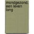 Mondgezond, een leven lang