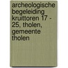 Archeologische begeleiding Kruittoren 17 - 25, Tholen, Gemeente Tholen door A.C. Mientjes