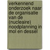 Verkennend onderzoek naar de organisatie van de (nucleaire) noodplanning in Mol en Dessel by Marlies Verhaegen