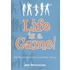 Life is a Game!