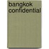 Bangkok confidential