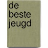 De beste jeugd by Unknown