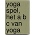 Yoga spel, het A B C van Yoga