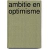 Ambitie en optimisme door Geraart Westerink