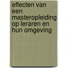 Effecten van een masteropleiding op leraren en hun omgeving door H. Sligte
