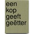 Een kop geeft geëtter